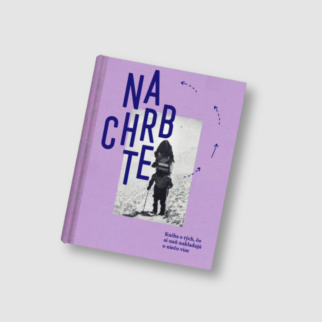 Na Chrbte: Kniha o tých, čo si naň nakladajú o niečo viac (fialová)